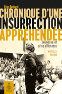 Chronique d'une insurrection appréhendée [nouvelle édition]
